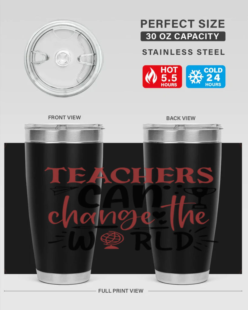 teachers ca change the world Style 136#- teacher- tumbler