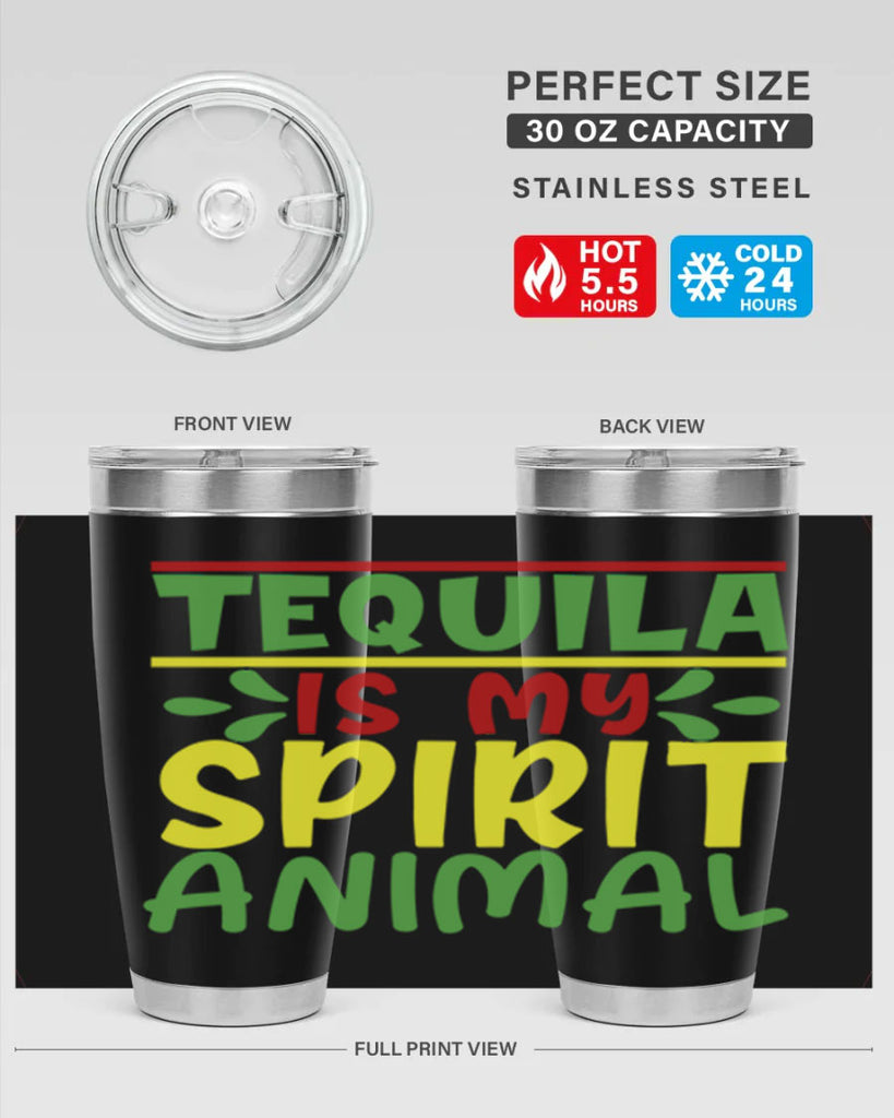 tequila is my spirit animal 1#- cinco de mayo- Tumbler