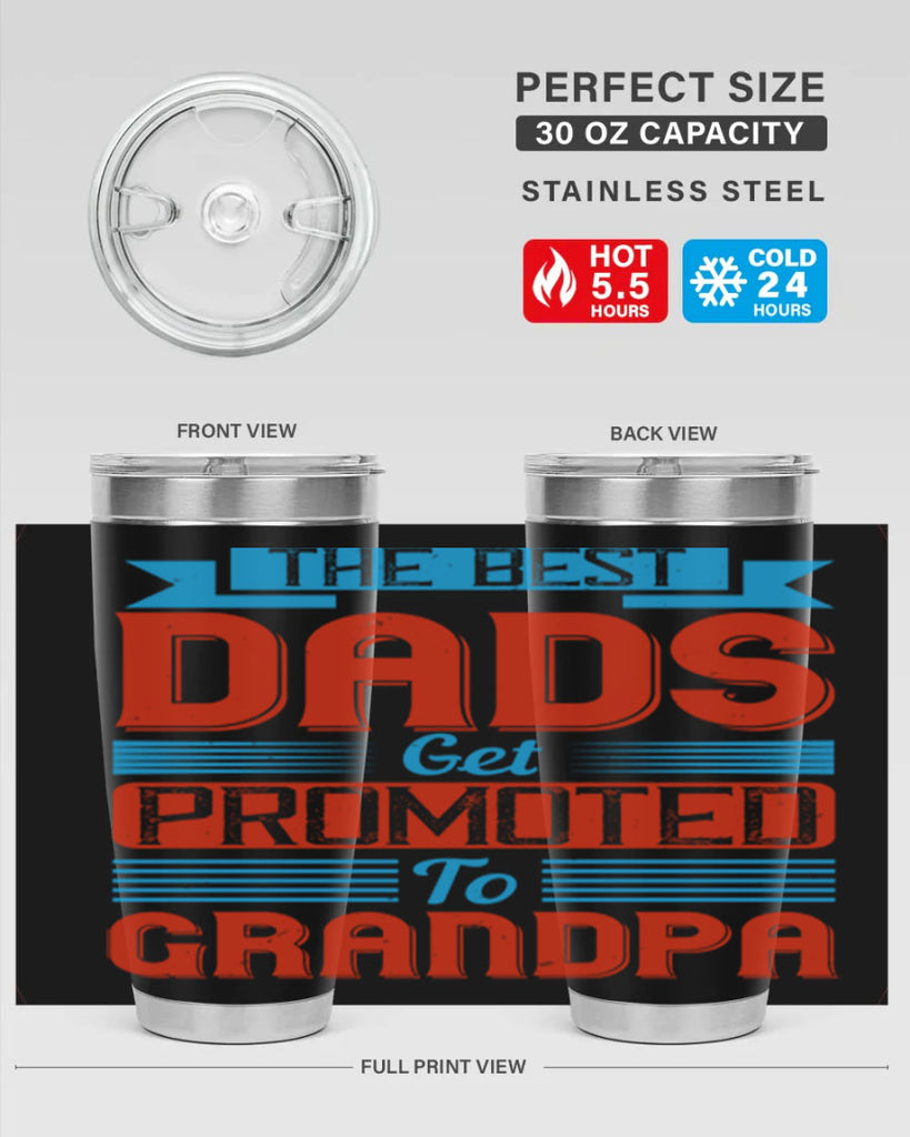 the best dads get promoted to grandpa 175#- fathers day- Tumbler