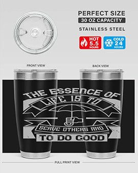 the essence of life is To serve others and to do good Style 24#- volunteer- Tumbler