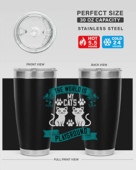 the world is my cats playground Style 119#- cat- Tumbler