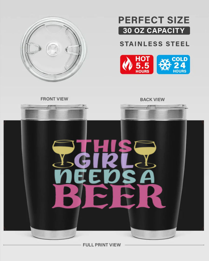 this girl needs a beer 120#- beer- Tumbler
