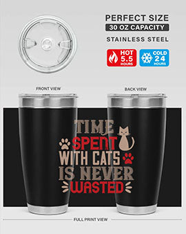 time spend with cat is never wasted Style 121#- cat- Tumbler