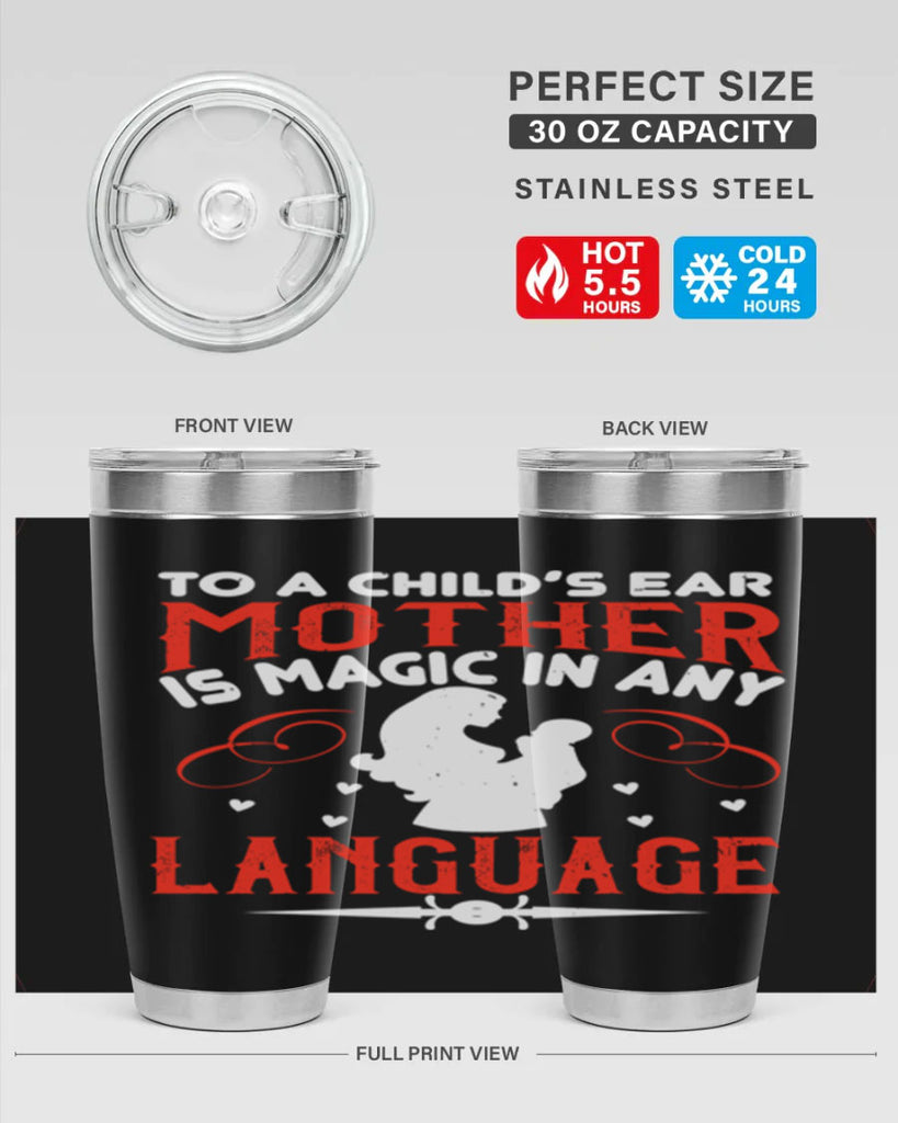 to a child’s ear ‘mother’ is magic in any language 34#- mom- Tumbler