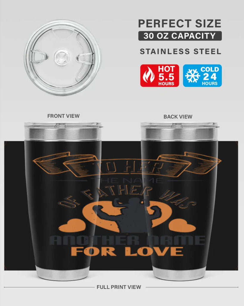 to her the name of father 144#- fathers day- Tumbler