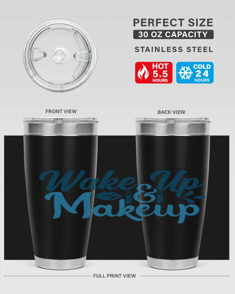 wake up and makeup 55#- bathroom- Tumbler