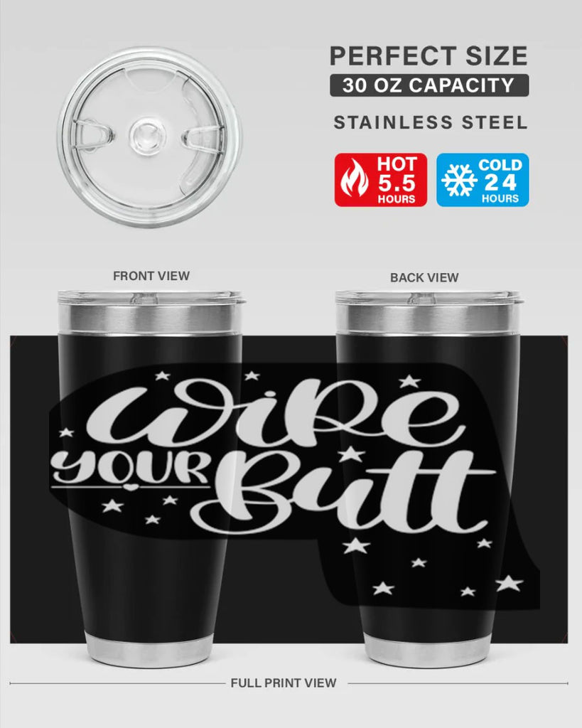 wipe your butt 4#- bathroom- Tumbler