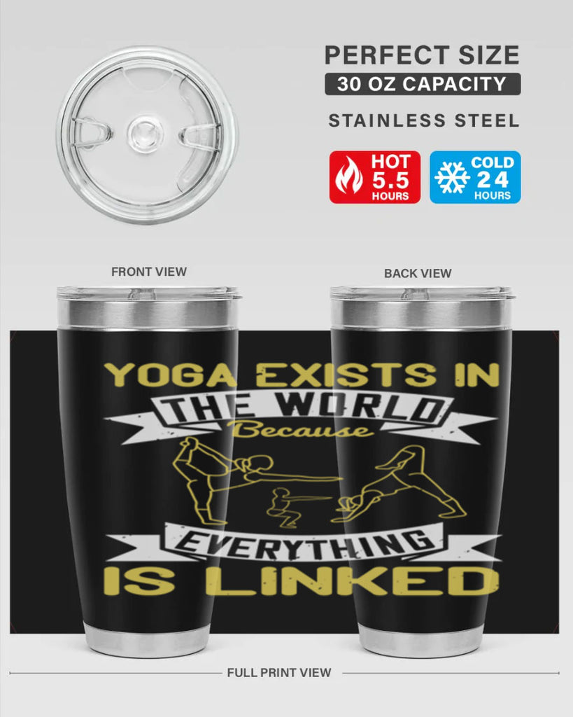 yoga exists in the world because everything is linked 32#- yoga- Tumbler