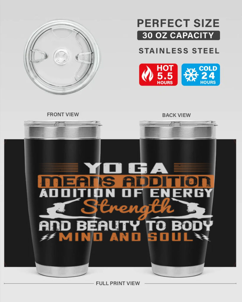 yoga means addition addition of energy strength and beauty to body mind and soul 10#- yoga- Tumbler
