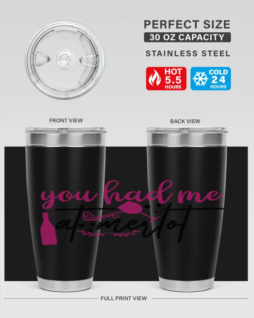 you had me at merlot 138#- wine- Tumbler