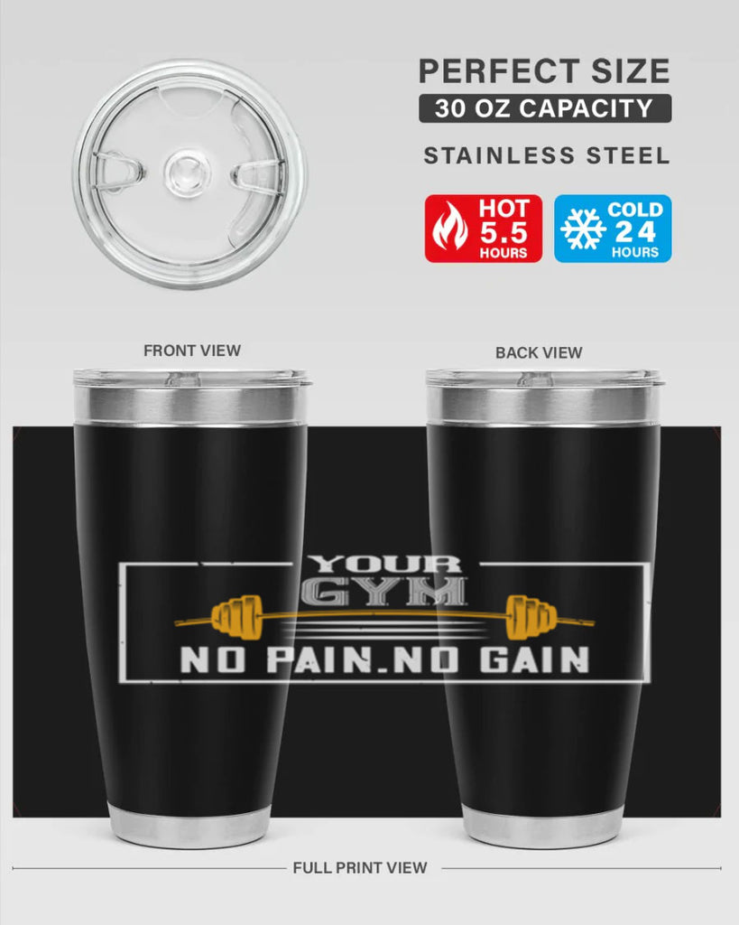your gym no pain no gain 57#- gym- Tumbler