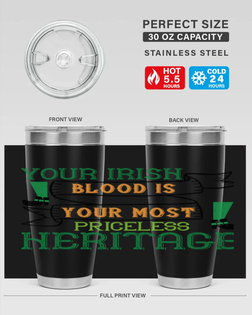 your irish blood is your most priceless heritage Style 3#- St Patricks Day- Tumbler