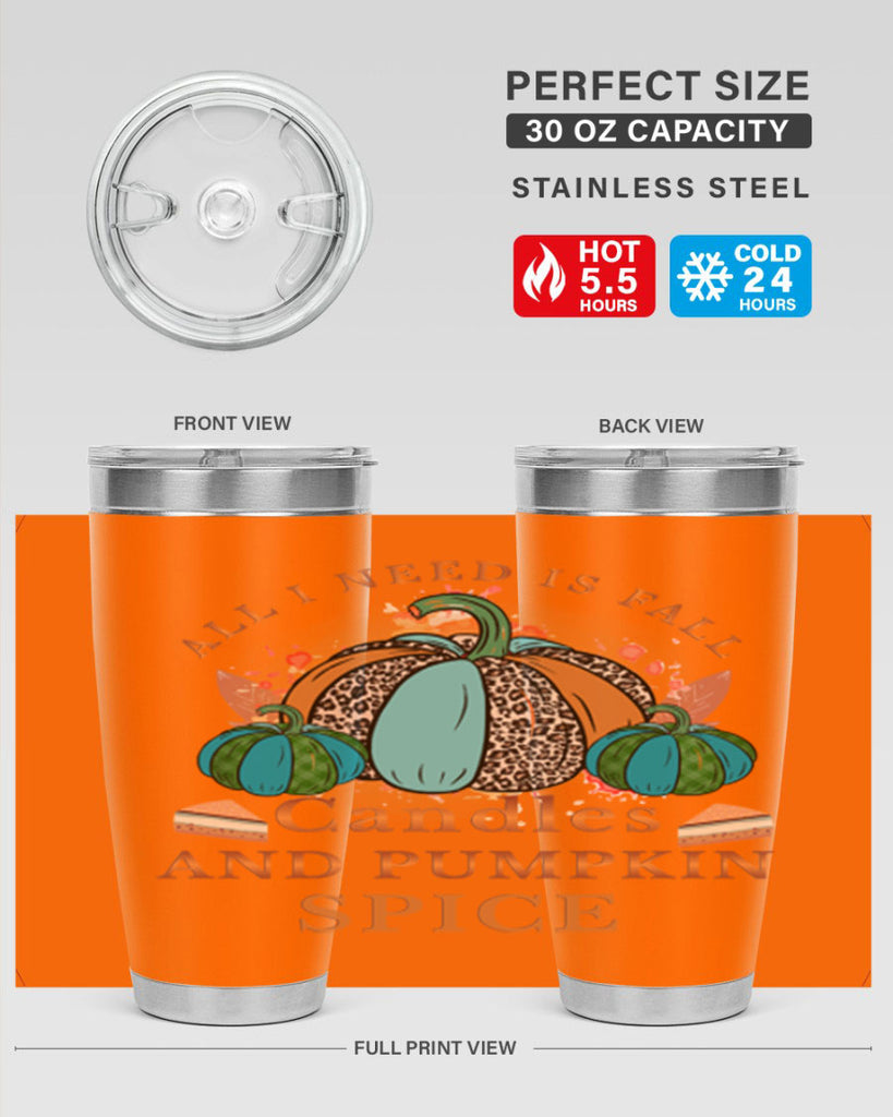 All I Need Is Fall Candles And Pumpkin Spice 5#- fall- Tumbler