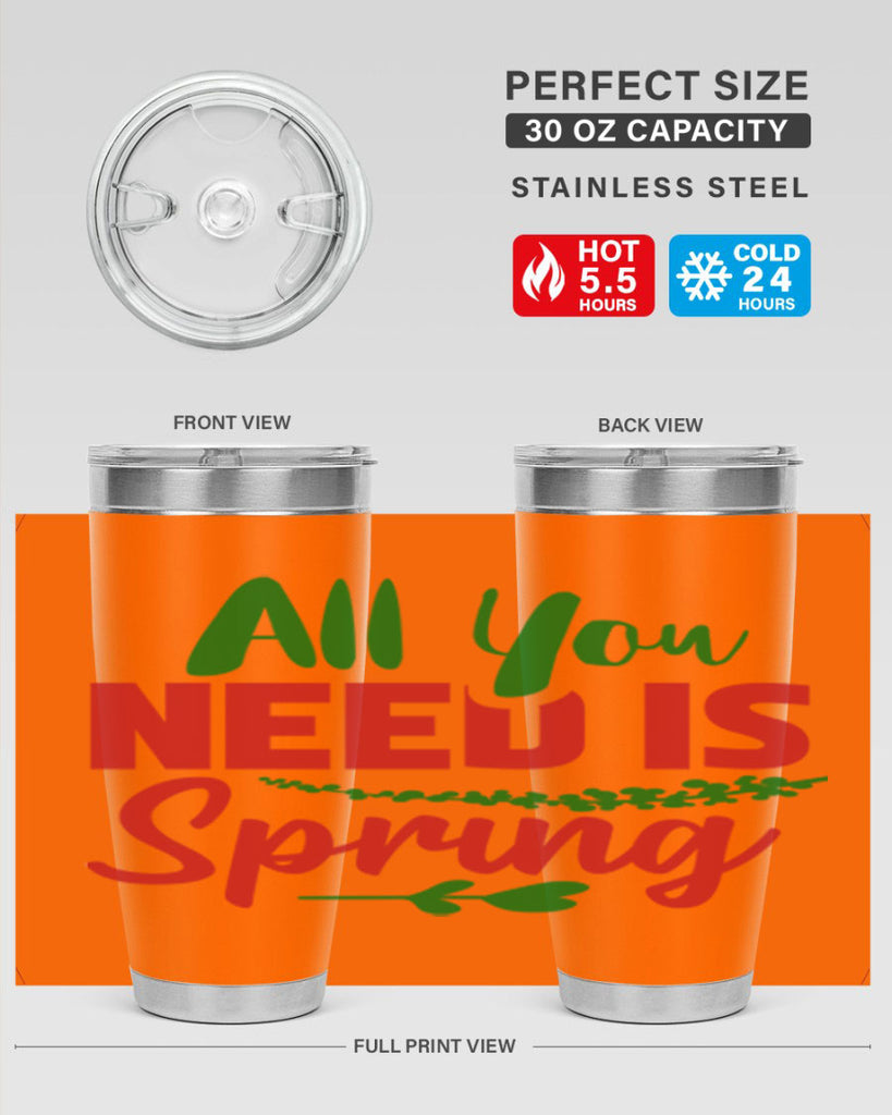 All You Need is Spring 17#- spring- Tumbler