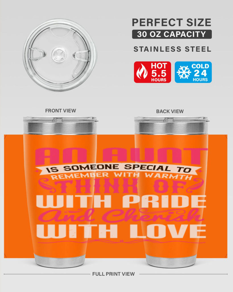 An aunt is someone special to remember with warmth think of Style 3#- aunt- Tumbler
