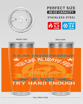 As an entrepreneur you can always find a solution if you try hard enough Style 96#- shark  fish- Tumbler
