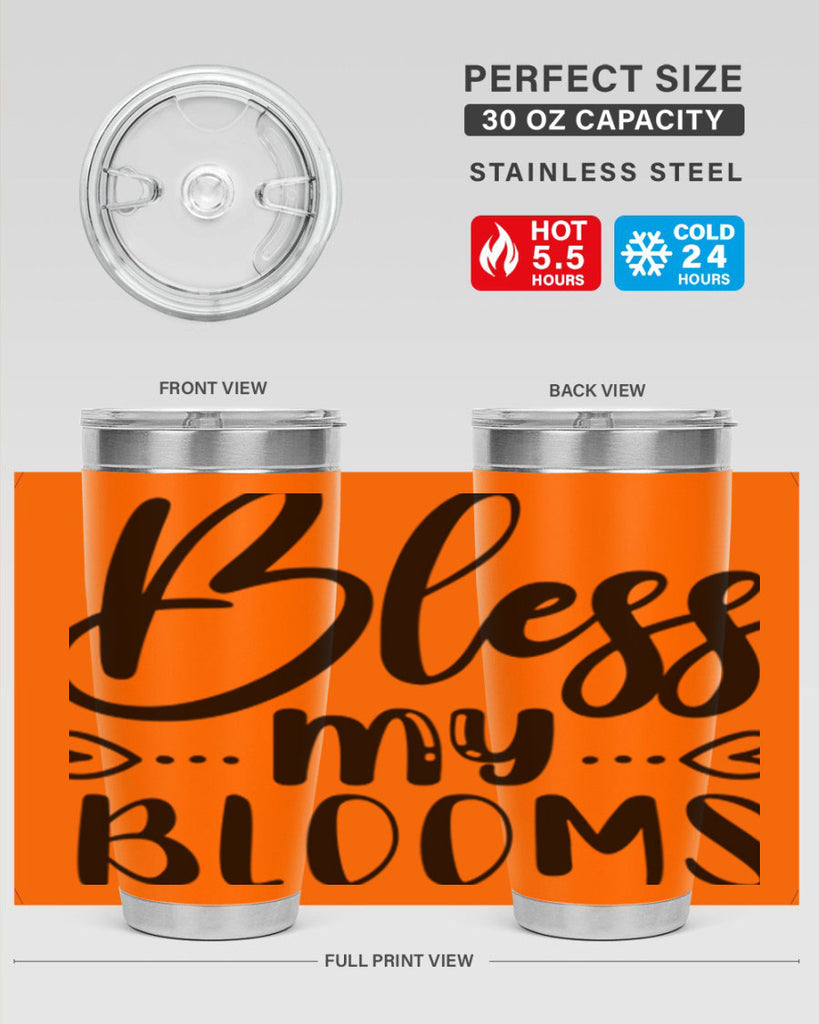 BLESS MY BLOOMS  64#- spring- Tumbler