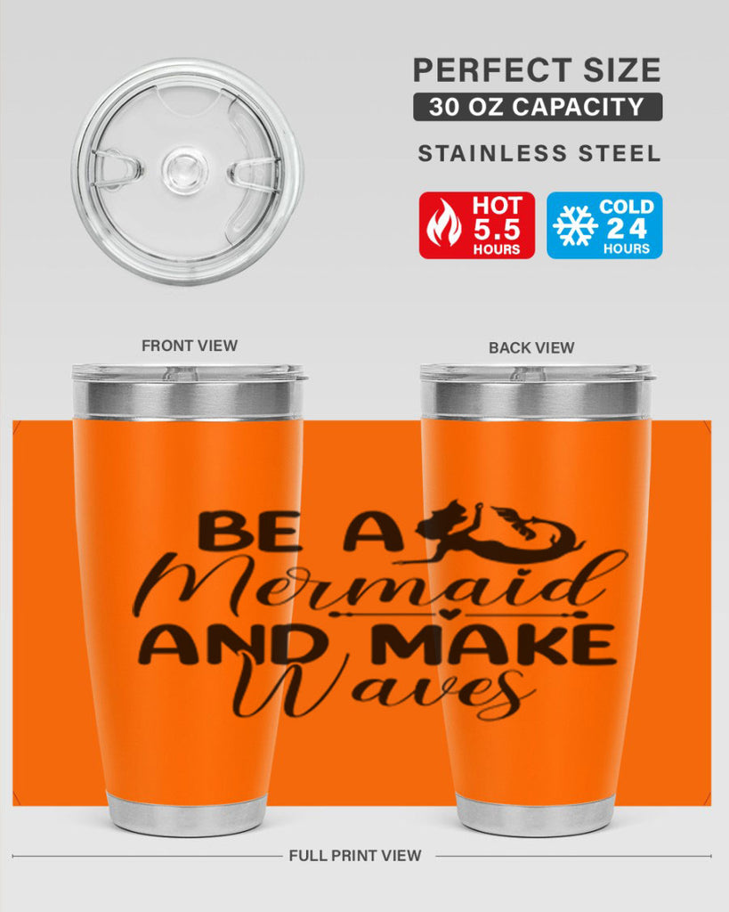 Be A Mermaid And Make Waves 45#- mermaid- Tumbler