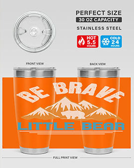 Be brave little bear 3#- Bears- Tumbler