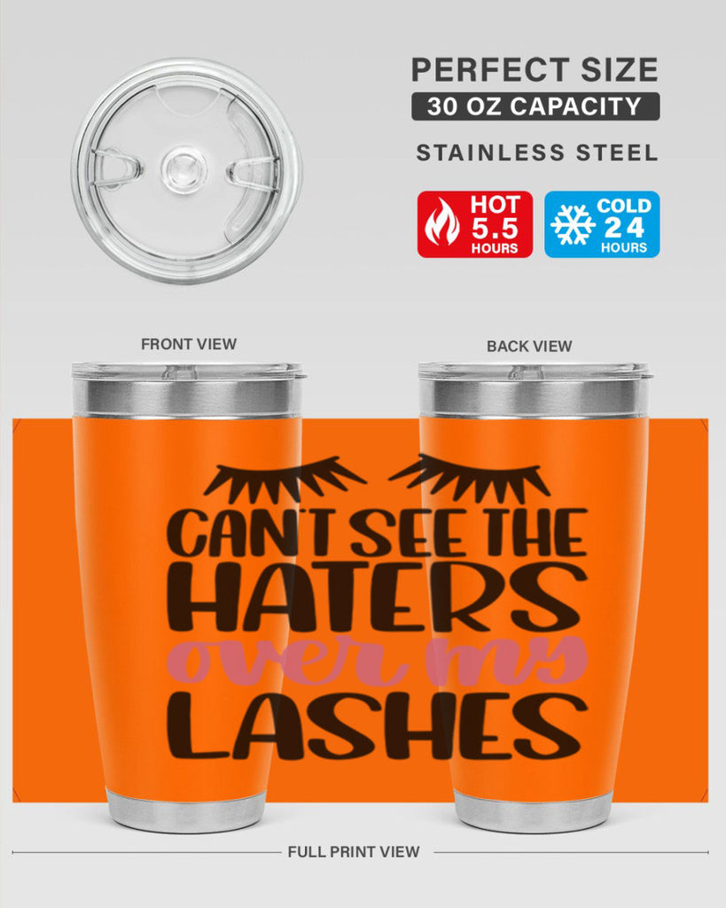 Can∩t See The Haters Over My Lashes Style 112#- make up- Tumbler