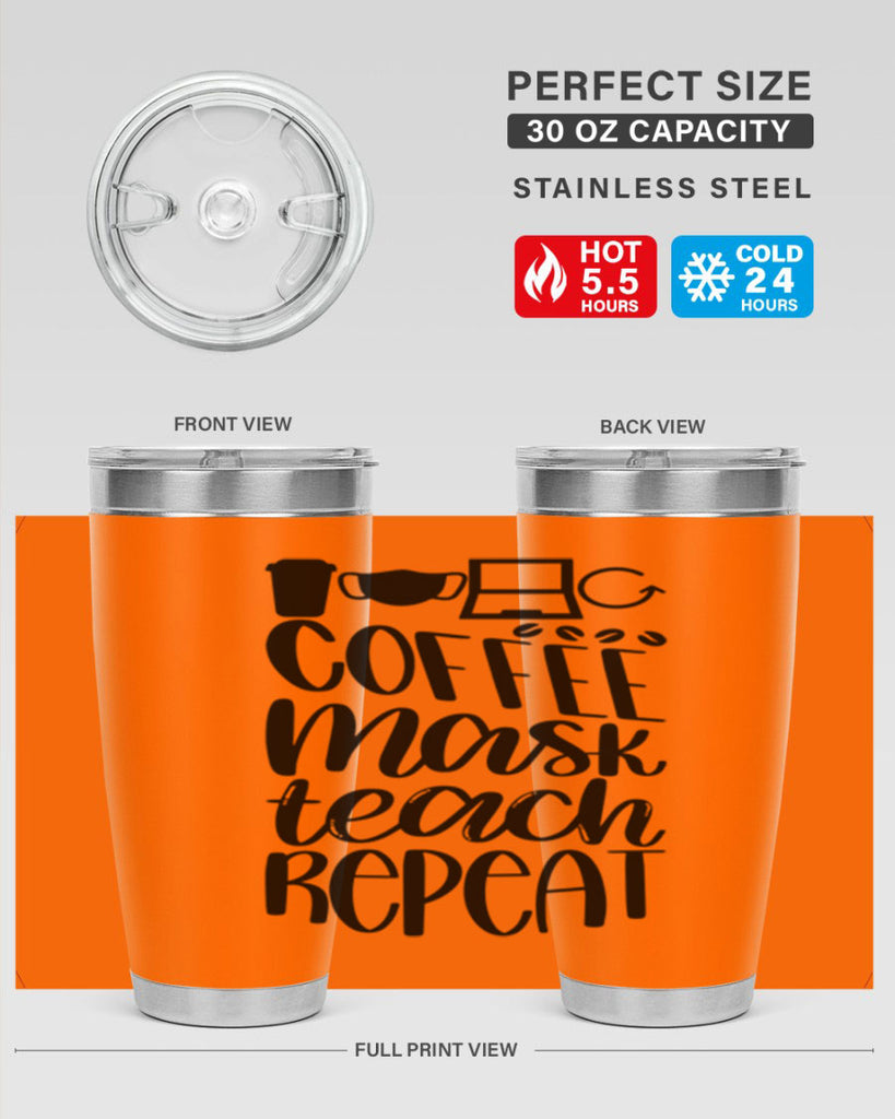 Coffee Mask Teach Repeat Style 84#- teacher- tumbler