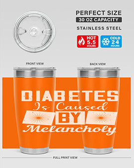 Diabetes is caused by melancholy Style 49#- diabetes- Tumbler