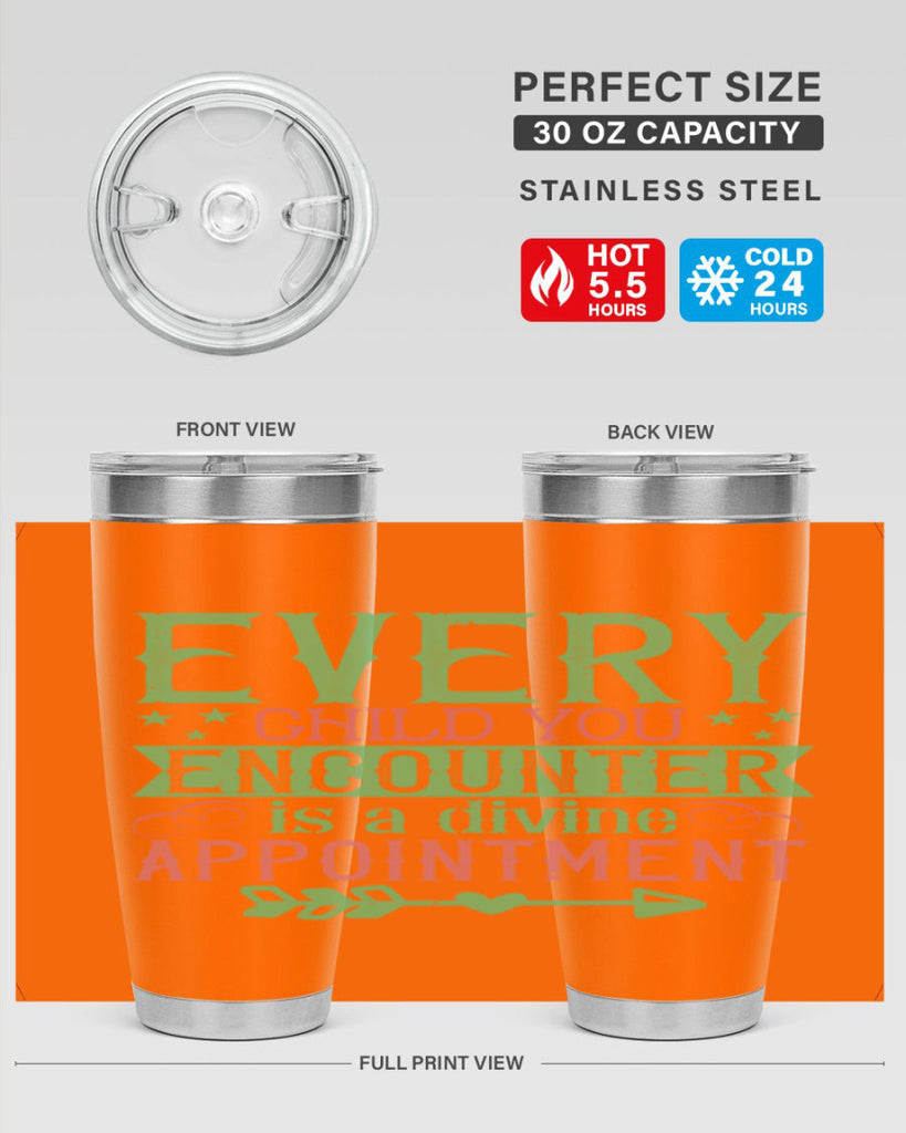 Every child you encounter is a divine appointment Style 22#- baby- Tumbler