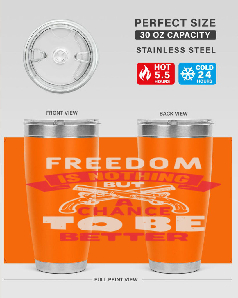 Freedom is nothing but a chance Style 4#- Fourt Of July- Tumbler