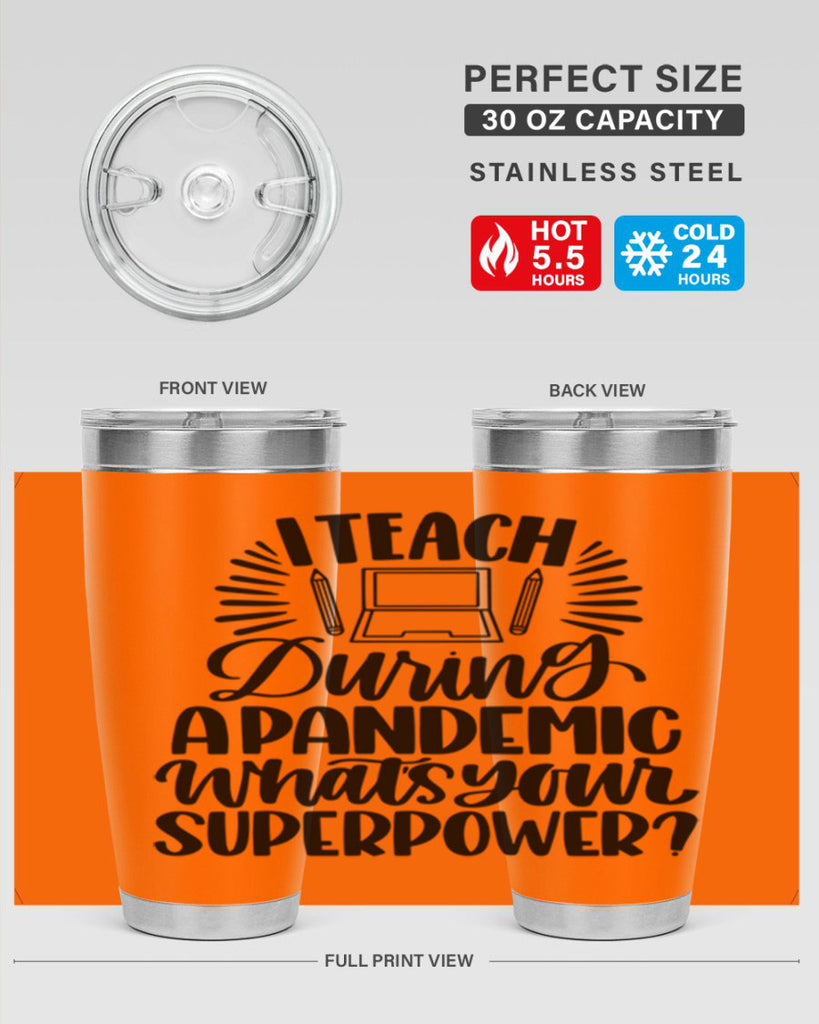 I Teach During A Pandemic Style 73#- teacher- tumbler