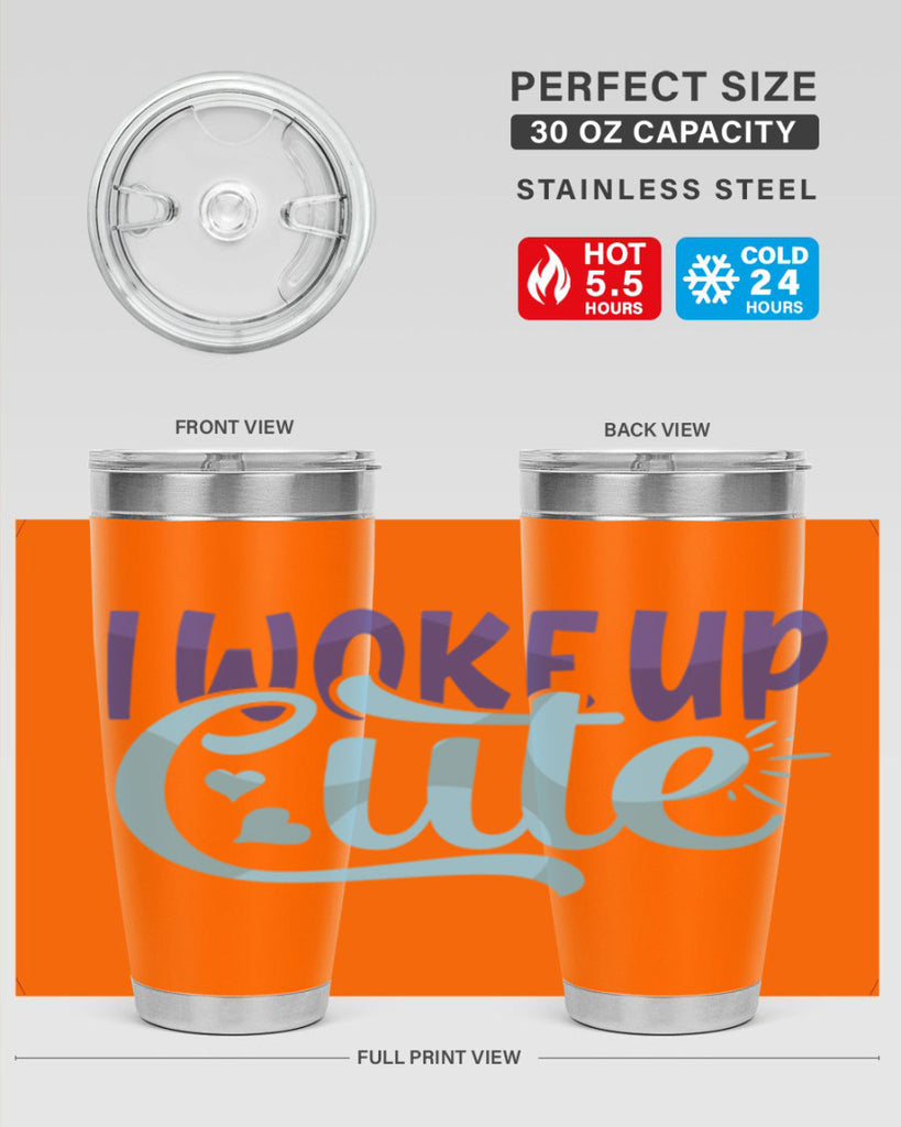 I Woke Up Cute Style 246#- baby- tumbler
