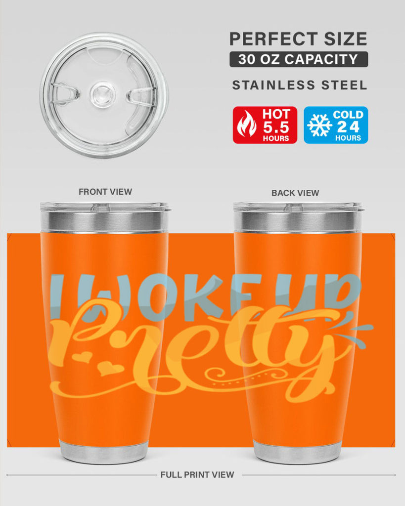 I Woke Up Pretty Style 245#- baby- tumbler