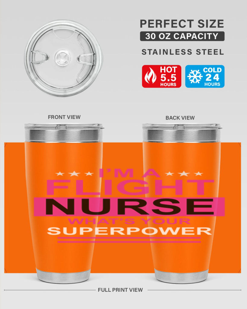 I am Flight Nurse Whats Style 328#- nurse- tumbler