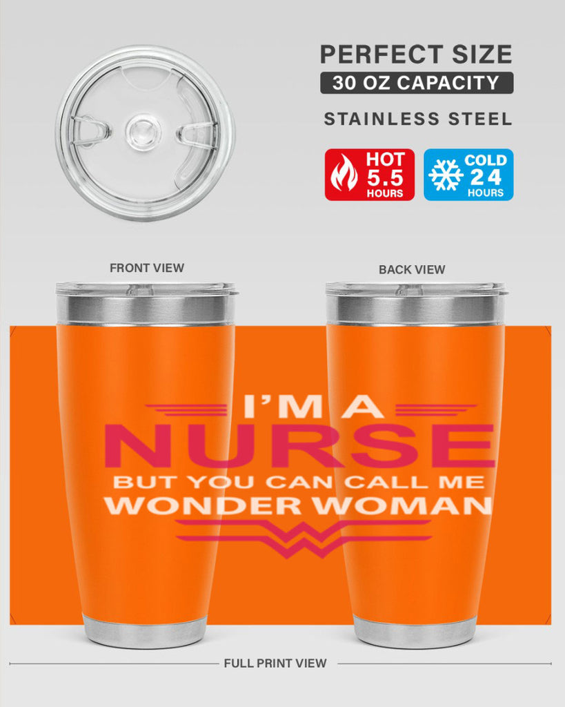 I am nurse but you can call me wonder woman Style 327#- nurse- tumbler
