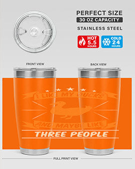 I like my ducks and maybe like three people Style 42#- duck- Tumbler