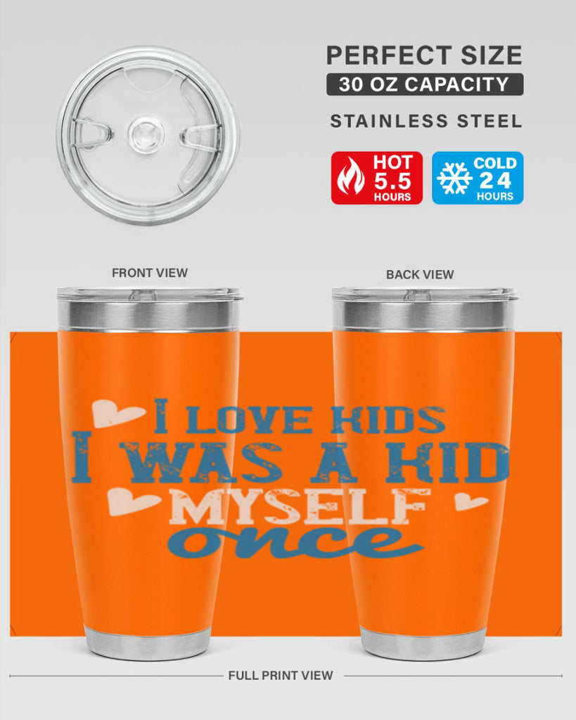 I love kids I was a kid myself once Style 35#- baby- Tumbler