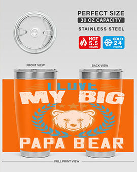 I love my big papa bear 16#- Bears- Tumbler