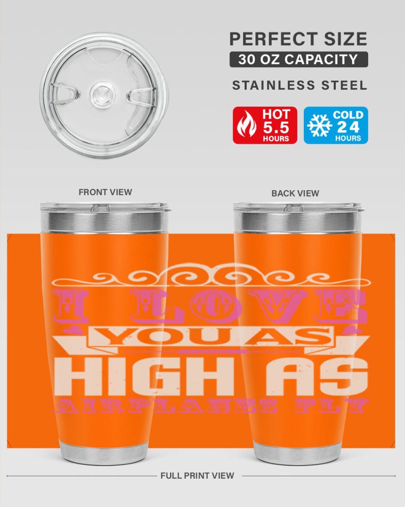 I love you as high as airplanes fly Style 240#- baby- tumbler