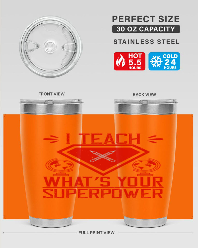 I teach what’s your superpower Style 102#- teacher- tumbler