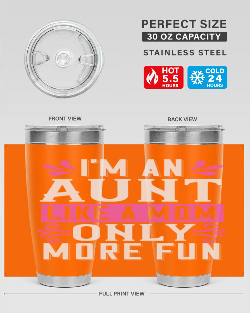I’m an Aunt like a mom only more fun Style 42#- aunt- Tumbler