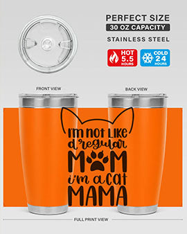 Im Not Like A Regular Mom Style 95#- cat- Tumbler