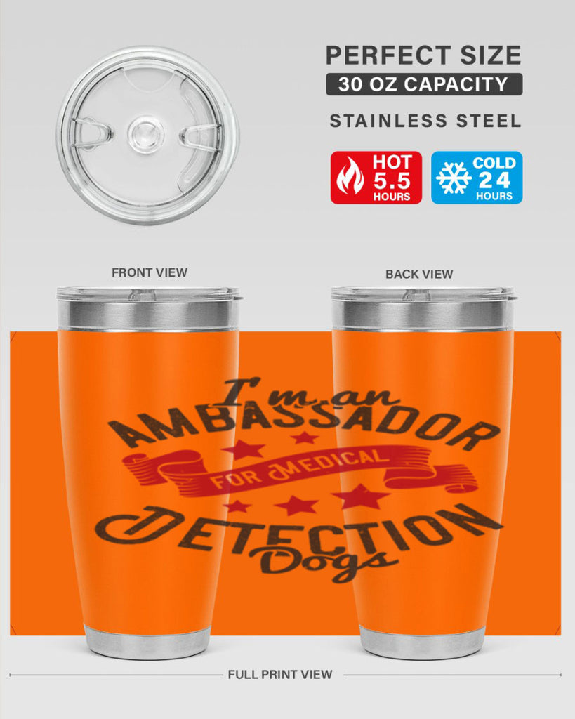 Im an ambassador for Medical Detection dogs Style 41#- medical- tumbler