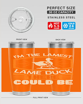 Im the lamest lame duck there could be Style 37#- duck- Tumbler