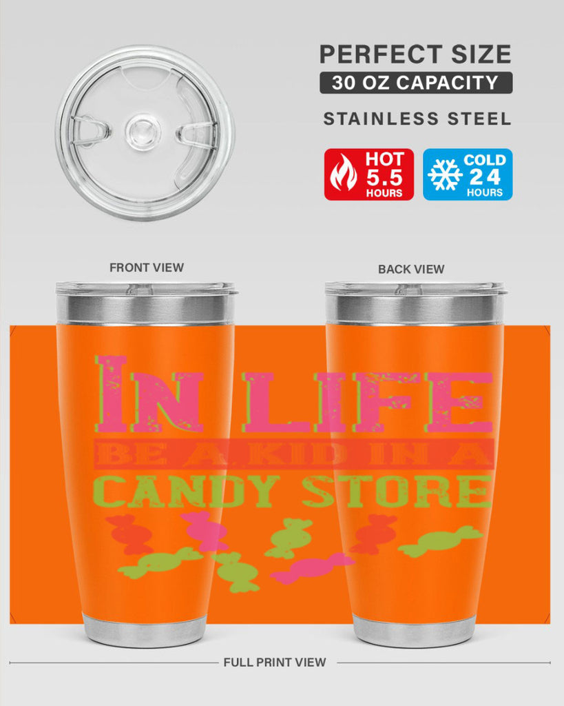 In life be a kid in a candy store Style 30#- baby- Tumbler