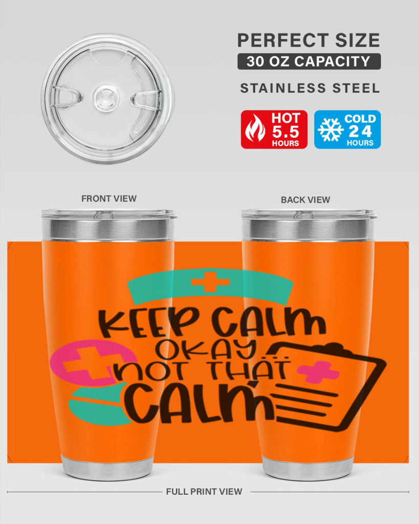 Keep Calm Okay Not That Calm Style Style 144#- nurse- tumbler