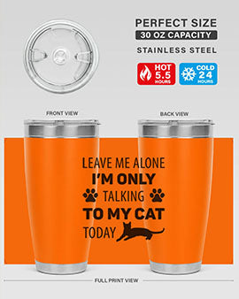 Leave Me Alone Style 62#- cat- Tumbler