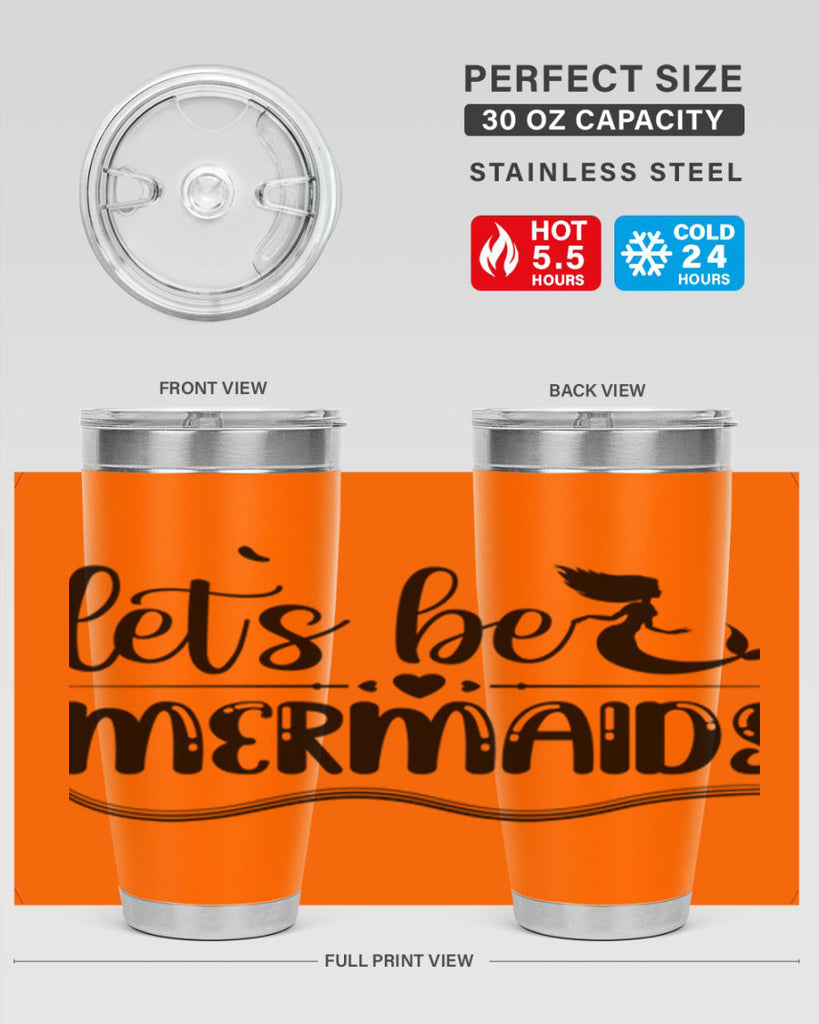 Lets be mermaids 295#- mermaid- Tumbler