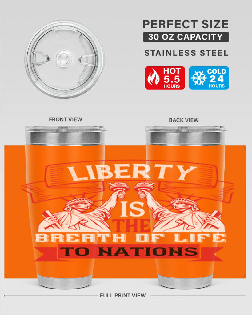 Liberty is the breath of life to nations Style 129#- Fourt Of July- Tumbler