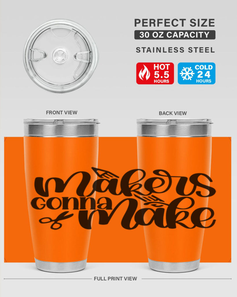 Makers Gonna Make 11#- crafting- Tumbler