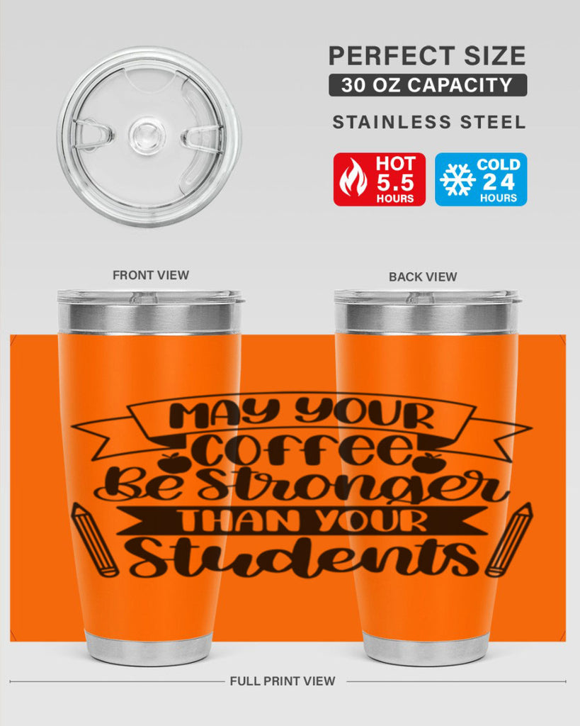 May Your Coffee Be Style 66#- teacher- tumbler
