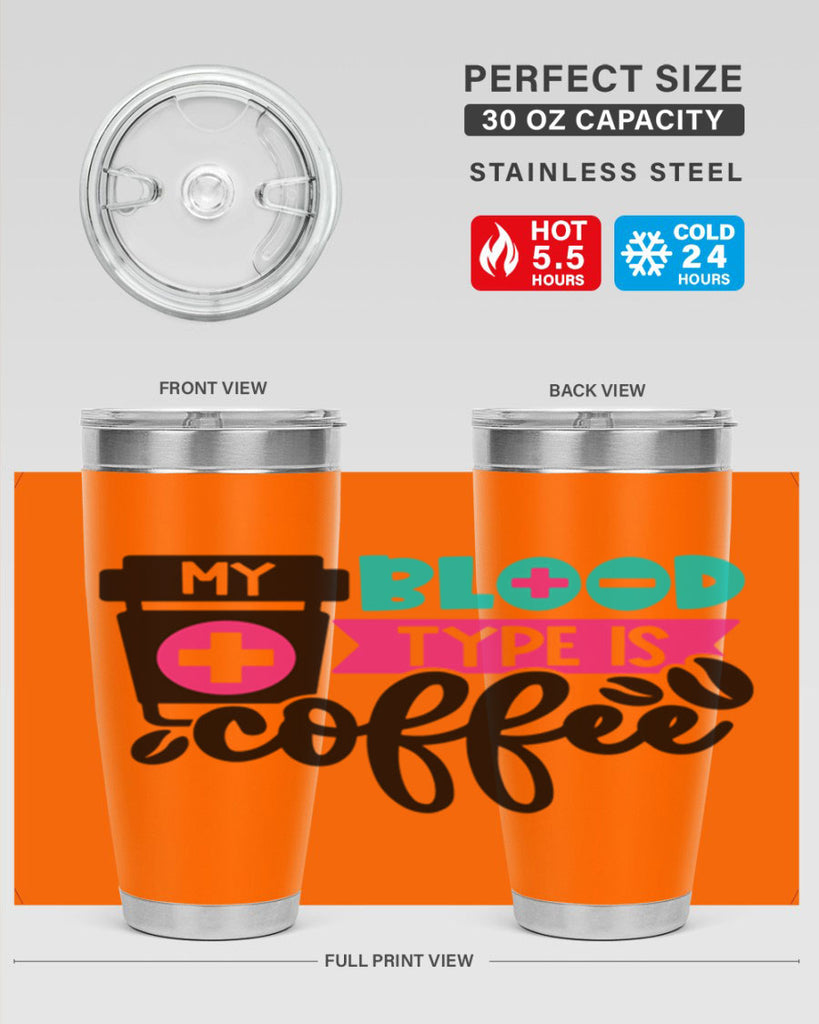 My Blood Type Is Coffee Style Style 130#- nurse- tumbler